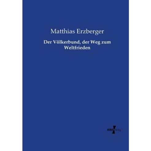 Der Volkerbund Der Weg Zum Weltfrieden Paperback, Vero Verlag