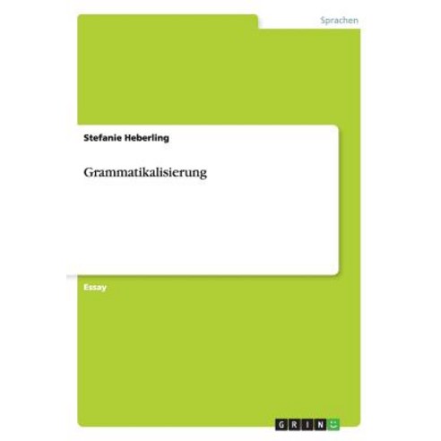 Grammatikalisierung Paperback, Grin Publishing