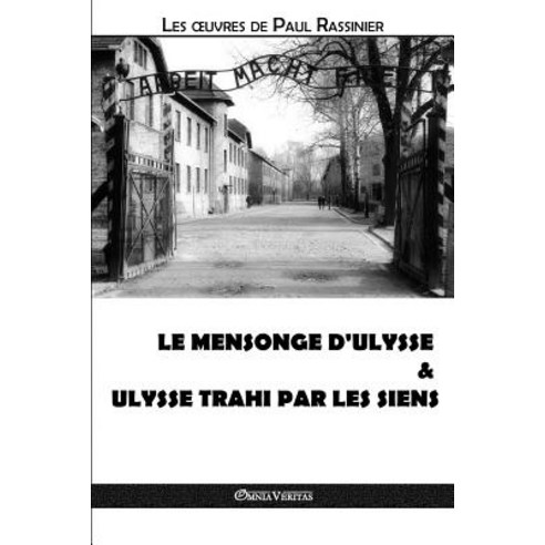 Le Mensonge D''Ulysse & Ulysse Trahi Par Les Siens Paperback, Omnia Veritas Ltd