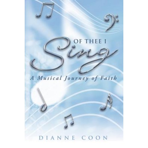 Of Thee I Sing: A Musical Journey of Faith Paperback, WestBow Press