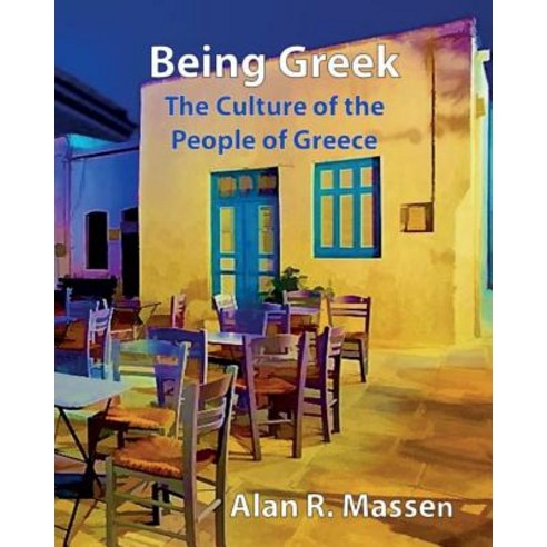 Being Greek - The Culture of the People of Greece Paperback, Rainbow Publications UK