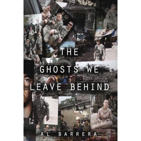 The Ghosts We Leave Behind Paperback, Al Barrera