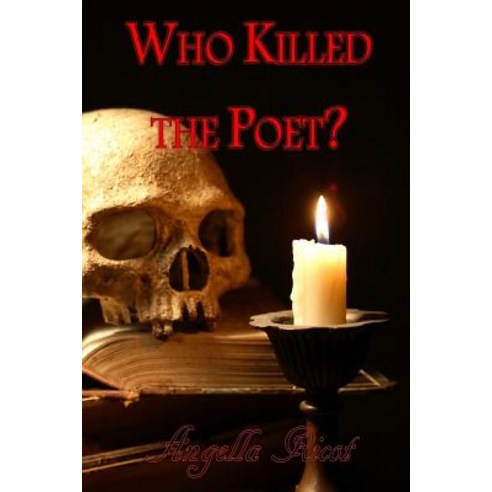 Who Killed the Poet? Paperback, Createspace Independent Publishing Platform