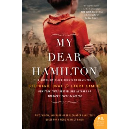 My Dear Hamilton: A Novel of Eliza Schuyler Hamilton Paperback, William Morrow & Company