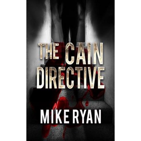 The Cain Directive Paperback, Createspace Independent Publishing Platform