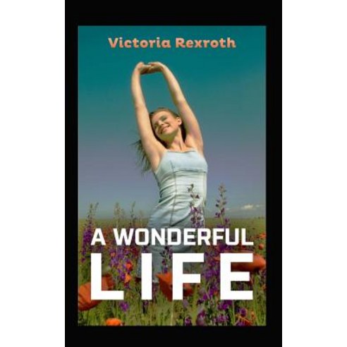 A Wonderful Life Paperback, Createspace