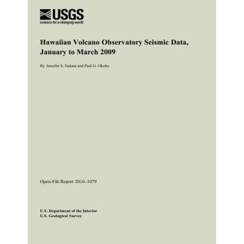Hawaiian Volcano Observatory Seismic Data January to March 2009 Paperback, Createspace