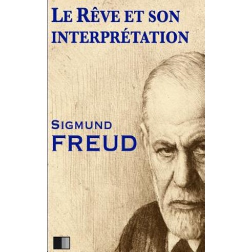 Le Reve Et Son Interpretation Paperback, Createspace Independent Publishing Platform
