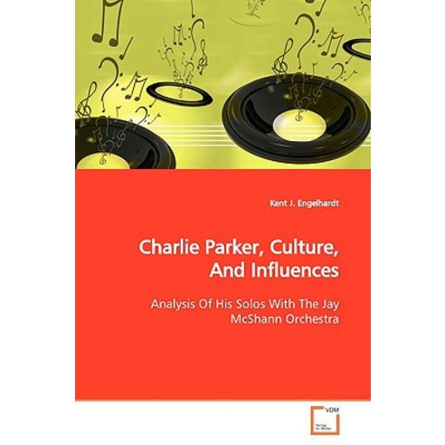 Charlie Parker Culture and Influences Paperback, VDM Verlag