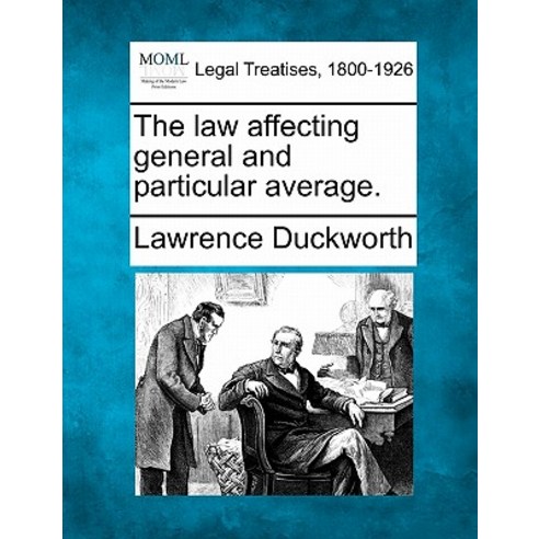 The Law Affecting General and Particular Average. Paperback, Gale Ecco, Making of Modern Law