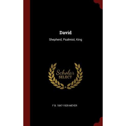 David: Shepherd Psalmist King Hardcover, Andesite Press