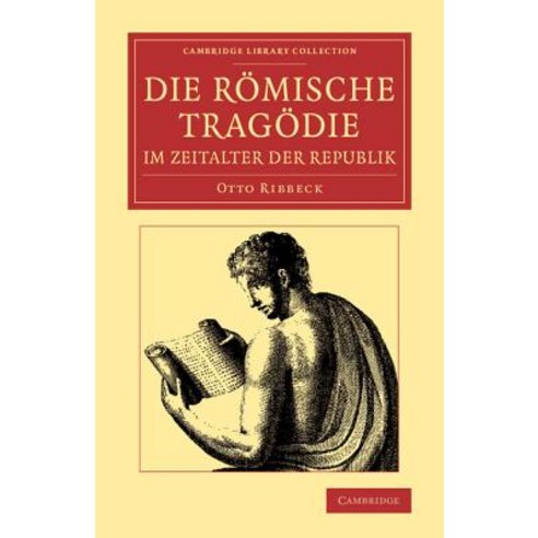 Die Romische Tragodie Im Zeitalter Der Republik, Cambridge University Press