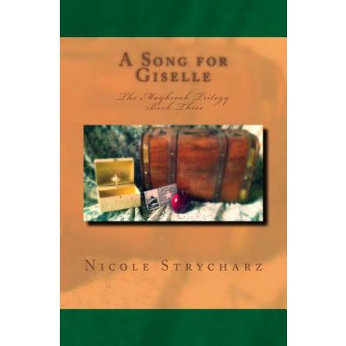 A Song for Giselle: The Maybrook Trilogy Paperback, Createspace Independent Publishing Platform