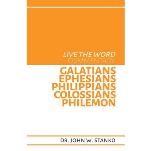 Live the Word Commentary: Galatians Ephesians Philippians Colossians Philemon Paperback, Purposequest Ink