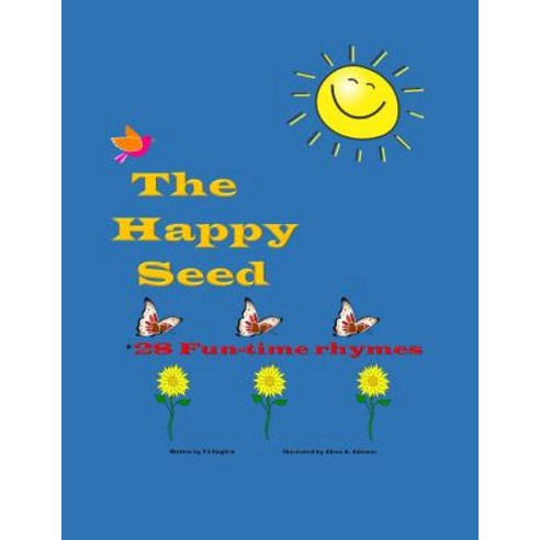 The Happy Seed: Childrens Book Paperback, Createspace Independent Publishing Platform