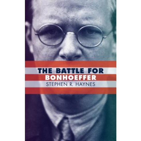 The Battle for Bonhoeffer Paperback, William B. Eerdmans Publishing Company