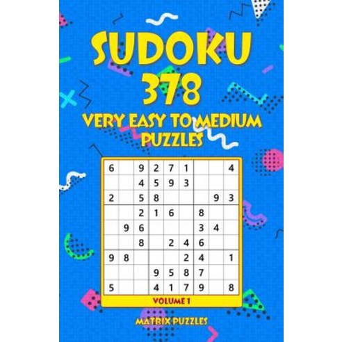 Sudoku: 378 Very Easy to Medium Puzzles Paperback, Createspace Independent Publishing Platform