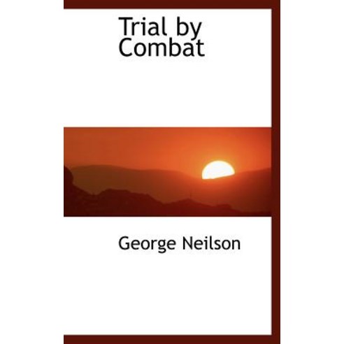 Trial by Combat Hardcover, BiblioLife