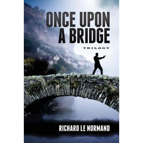 Once Upon a Bridge Paperback, Richard Norman