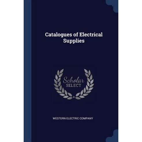 Catalogues of Electrical Supplies Paperback, Sagwan Press