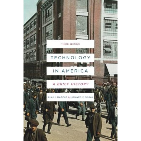 Technology in America: A Brief History Paperback, Palgrave