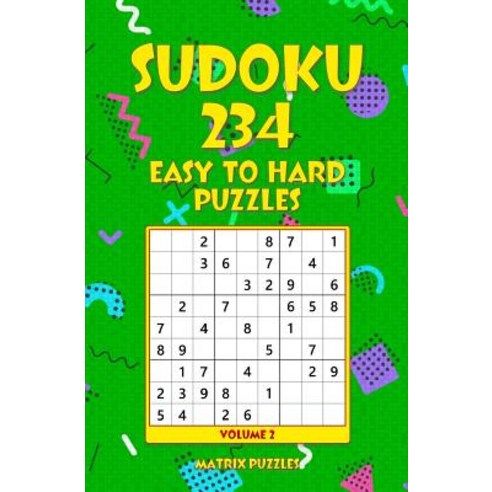 Sudoku 234 Easy to Hard Puzzles Paperback, Createspace Independent Publishing Platform