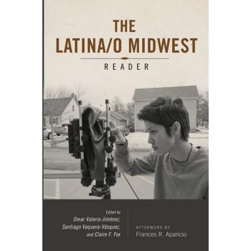 Latina/o Midwest Reader Paperback, University of Illinois Press