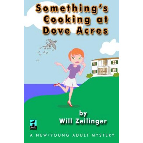 Something''s Cooking at Dove Acres: A Young Adult Mystery Paperback, Createspace Independent Publishing Platform
