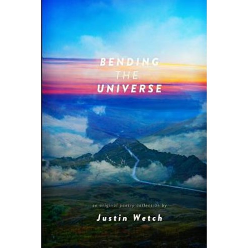 Bending the Universe Paperback, Createspace Independent Publishing Platform