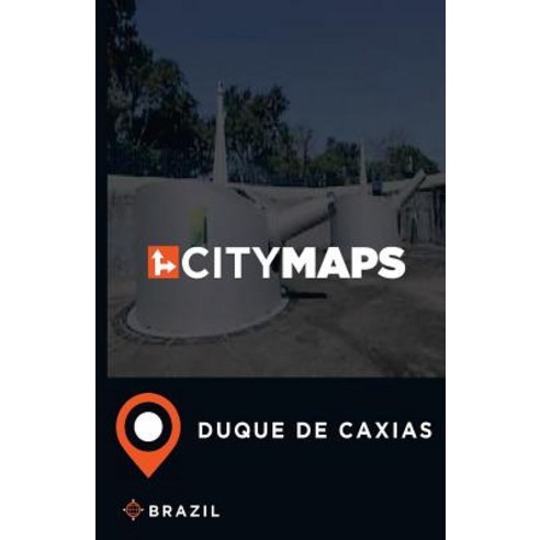 City Maps Duque de Caxias Brazil Paperback, Createspace Independent Publishing Platform