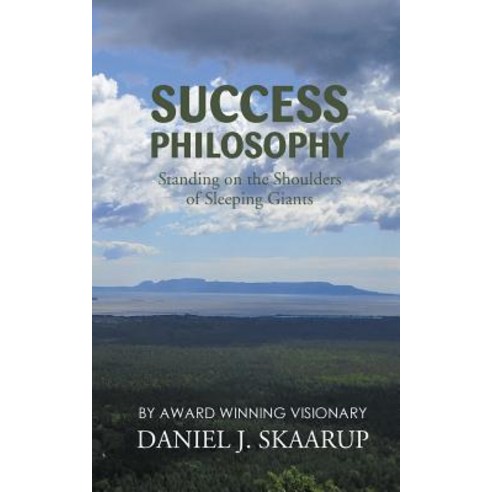 Success Philosophy: Standing on the Shoulders of Sleeping Giants Paperback, iUniverse