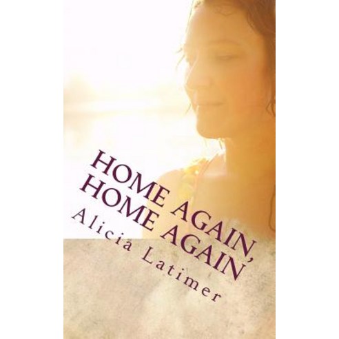 Home Again Home Again Paperback, Createspace Independent Publishing Platform