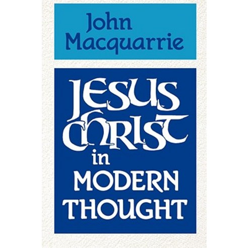 Jesus Christ in Modern Thought Paperback, SCM Press