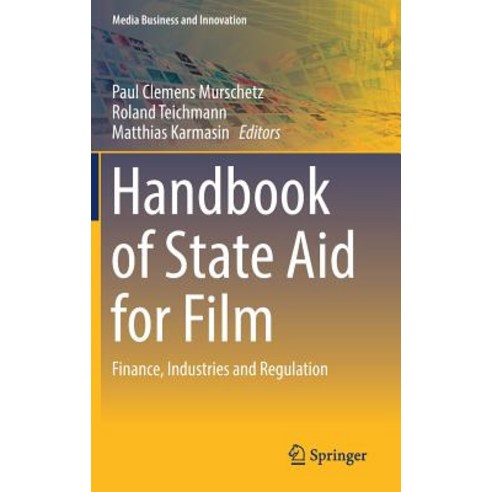 Handbook of State Aid for Film: Finance Industries and Regulation Hardcover, Springer