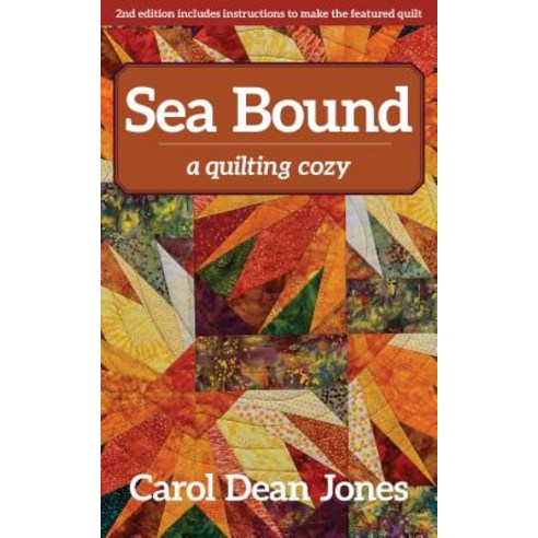 Sea Bound: A Quilting Cozy Paperback, C&T Publishing