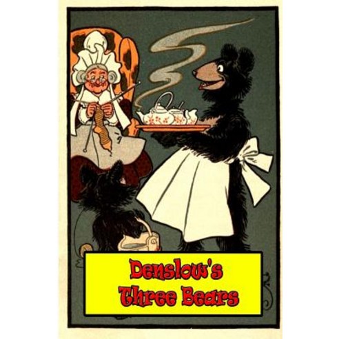 Denslow''s Three Bears Paperback, Createspace Independent Publishing Platform