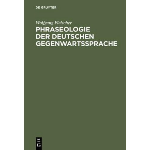 Phraseologie Der Deutschen Gegenwartssprache Hardcover, de Gruyter