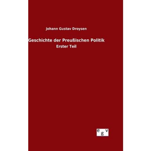 Geschichte Der Preussischen Politik Hardcover, Salzwasser-Verlag Gmbh