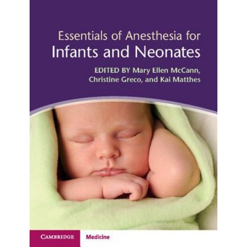 Essentials of Anesthesia for Infants and Neonates, Cambridge University Press