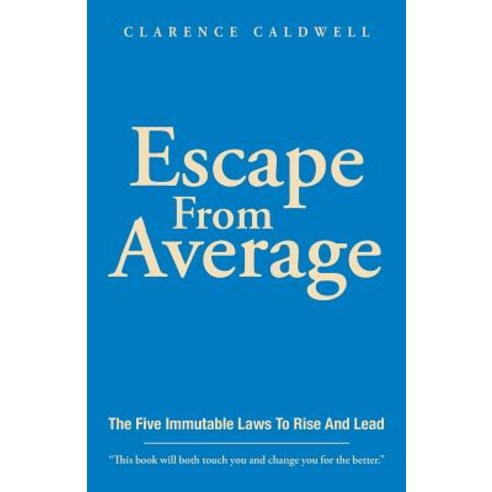Escape from Average: The Five Immutable Laws to Rise and Lead Paperback, Balboa Press