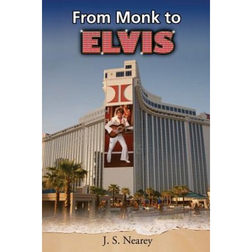 From Monk to Elvis Via 25 Jobs Paperback, Createspace Independent Publishing Platform