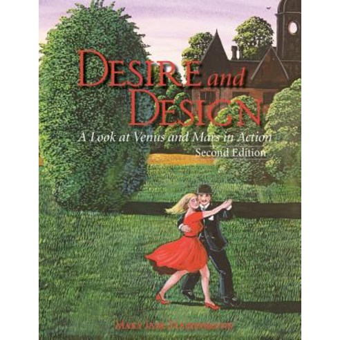 Desire and Design: A Look at Venus and Mars in Action Paperback, Mary Jane Staudenmann