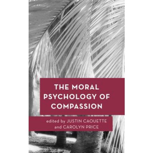 The Moral Psychology of Compassion Hardcover, Rowman & Littlefield ...