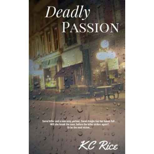 Deadly Passion Paperback, Createspace Independent Publishing Platform