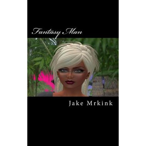Fantasy Man Paperback, Createspace Independent Publishing Platform