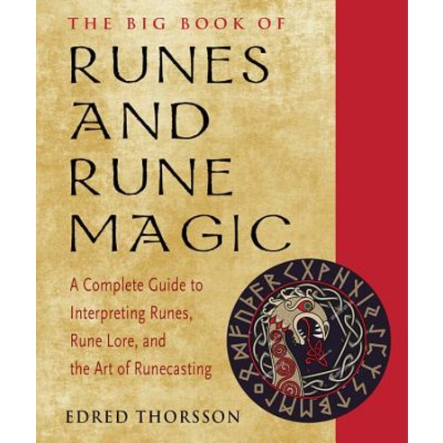 The Big Book of Runes and Rune Magic: A Complete Guide to Interpreting Runes Rune Lore and the Art of Runecasting Paperback, Weiser Books