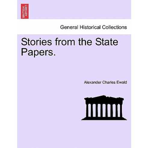 Stories from the State Papers. Paperback, British Library, Historical Print Editions