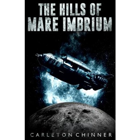 The Hills of Mare Imbrium Paperback, Carleton Chinner