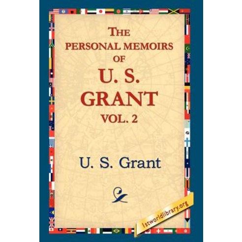 The Personal Memoirs of U.S. Grant Vol 2. Hardcover, 1st World Library