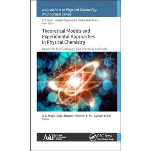 Theoretical Models and Experimental Approaches in Physical Chemistry: Research Methodology and Practical Methods Hardcover, Apple Academic Press